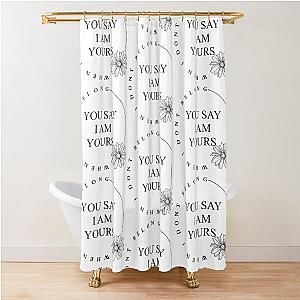 Lauren Daigle Say You Lyrics Shower Curtain