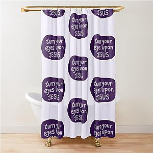 Turn your eyes on Jesus, Lauren Daigle - Purple Shower Curtain