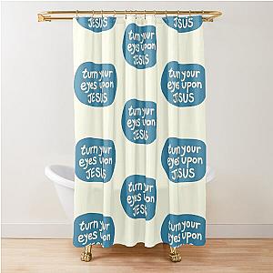 Turn your eyes upon Jesus Lauren Daigle Turquoise Ivory Shower Curtain