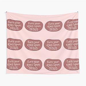 Turn your eyes upon Jesus Lauren Daigle Pink Version Tapestry
