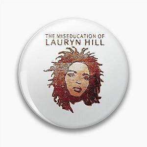 The Famous Lauryn Hill Pin