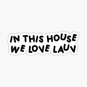 In this house we love lauv sticker