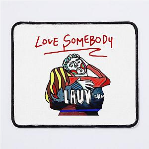 Love Somebody - Lauv Mouse Pad