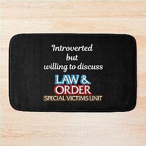 Introverted but willing to discuss Law and Order SVU Bath Mat