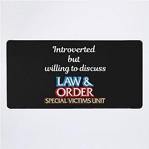 Introverted but willing to discuss Law and Order SVU Desk Mat