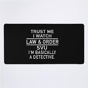 trust me I watch law and order SVU I am basically a detective law mom  Desk Mat