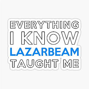 Everything I know Lazarbeam Sticker