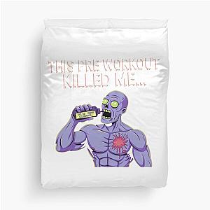 This Pre workout Killed Me – WOTL Gym Lazarus Undead Energy Design Duvet Cover
