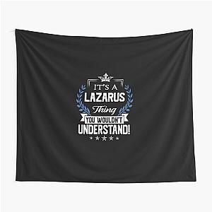 Lazarus Name T Shirt - Lazarus Name Gift Item Tee Tapestry