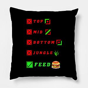 League Of Legends Pillows - league of legends top mid bottom jungle feed lol funny design Poster TP2209