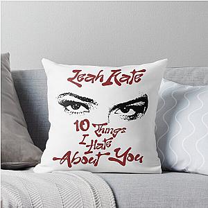 10 Things I Hate About You Leah Kate Throw Pillow