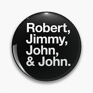 Led Zeppelin Tribute Design - Robert, Jimmy, John & John. Pin