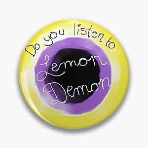 Lemon Demon Pins - Do You Listen To Lemon Demon Pin