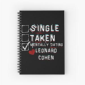 Mentally Dating Leonard Cohen Spiral Notebook