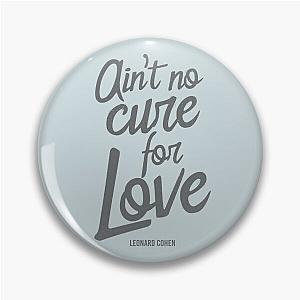 Ain't No Cure For Love Leonard Cohen    Pin