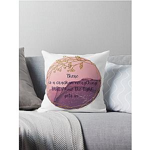 There is a crack in everything that's how the light gets in - Leonard Cohen Throw Pillow