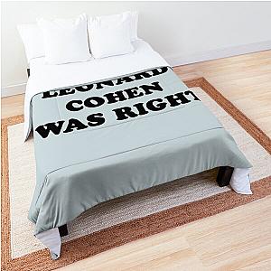 Leonard cohen was right    Comforter