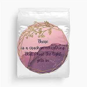 There is a crack in everything that's how the light gets in - Leonard Cohen Duvet Cover