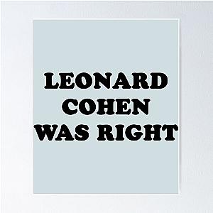 Leonard cohen was right    Poster