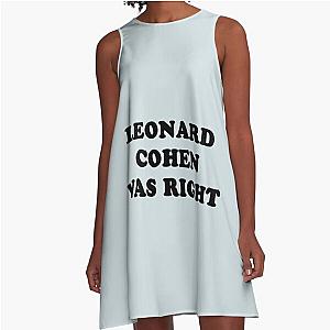 Leonard cohen was right    A-Line Dress