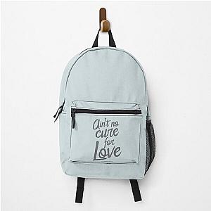 Ain't No Cure For Love Leonard Cohen    Backpack