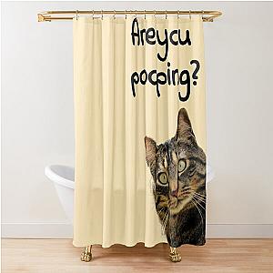 Are you pooping? - funny cat meme for bathroom or restroom decoration Shower Curtain