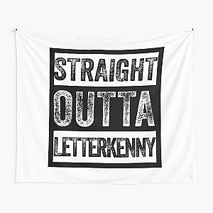 Straight Outta Letterkenny Tapestry