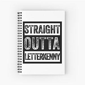 Straight Outta Letterkenny Spiral Notebook