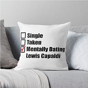 Mentally dating Lewis Capaldi Throw Pillow RB1306