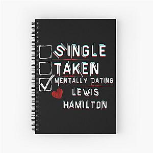 Mentally Dating Lewis Hamilton Spiral Notebook