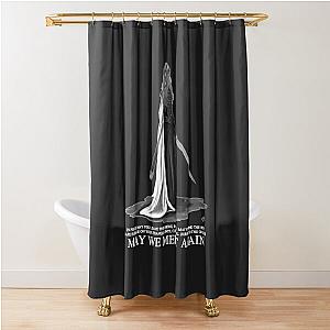 Lexa May We Meet Again Shower Curtain