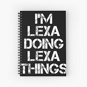 Lexa Name T Shirt - I'm Lexa Doing Things Name Gift Item Spiral Notebook