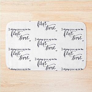 I always pick up on first time quote from song First Time by Liam Payne digital lettering Bath Mat