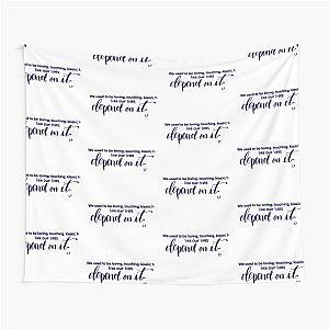 We used to be lovin' touchin' kissin'. Like our lives depend on it quote from song Depend On It by Liam Payne digital lettering Tapestry