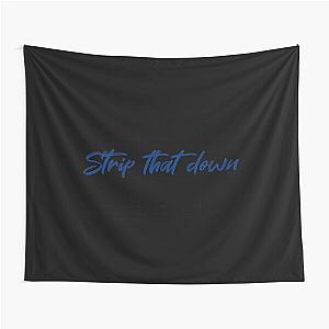 Strip that down Liam Payne Tapestry