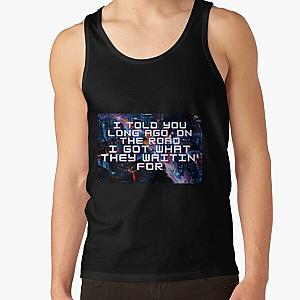 Lil Nas X Tank Tops - I told you long ago, on the road I got what they waitin' for - Lil Nas X Tank Top RB2103