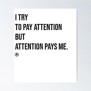 I try to pay attention but it pays me Lil Wayne quote Poster