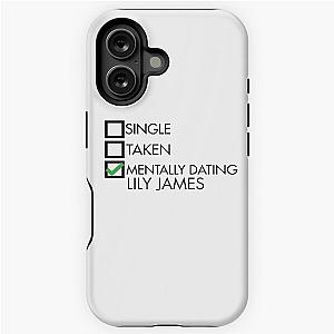Mentally Dating Lily James Tough Case