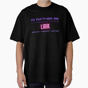 Lirik peson Twitch YouTube content creator Oversized T-Shirt