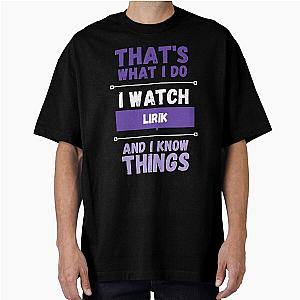 Lirik and I Know Things Funny Oversized T Shirt

 Streamer