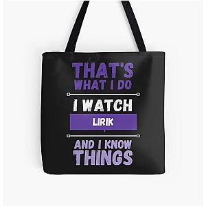 Lirik and All Over Print Tote Bag 

(I removed the words "I know things funny gag streamer")