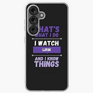 Lirik and I know thing funny gag streamer Samsung Galaxy Case