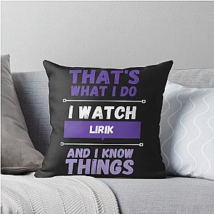 Lirik and I know things funny gag streamer throw pillow