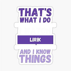 Lirik, I know things funny gag streamer sticker