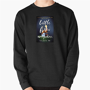 Fuel the Drama – Little Fires Everywhere Little Fires Everywhere Sweatshirts