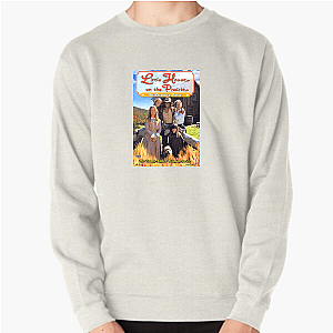 Little House on the Prairie Always Inspiring Always Home Little House On The Prairie Sweatshirts