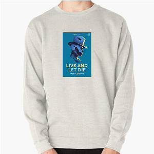 Fueled Strength Live and Let Die Live And Let Die Sweatshirts