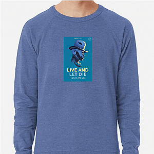 Fueled Strength Live and Let Die Live And Let Die Sweatshirts