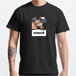 Power Mode: Live and Let Die Live And Let Die T-Shirts