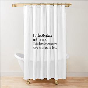 To The Mountains Lizzy McAlpine Aesthetic Quote Lyrics Shower Curtain